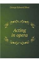 Acting in Opera