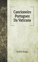 Cancioneiro Portuguez Da Vaticana
