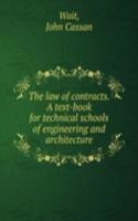 THE LAW OF CONTRACTS. A TEXT-BOOK FOR T