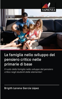 La famiglia nello sviluppo del pensiero critico nelle primarie di base