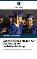 Ganzheitliches Modell für Qualität in der Hochschulbildung