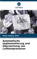 Automatische Implementierung und Überwachung von Luftkompressoren