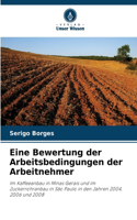Eine Bewertung der Arbeitsbedingungen der Arbeitnehmer