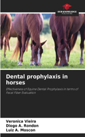 Dental prophylaxis in horses