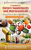 A Textbook of Dietary Supplements and Nutraceuticals