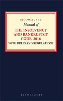Bloomsbury's Manual of the Insolvency and Bankruptcy Code, 2016 with Rules and Regulations: 11e