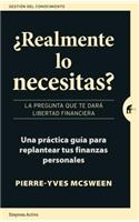 Realmente Lo Necesitas?