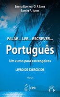 Falar... Ler... Escrever... Portugues: um Curso Para Estrangeiros - Livro de Exercicios