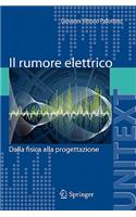 Il Rumore Elettrico: Dalla Fisica Alla Progettazione