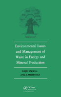 Environmental Issues and Waste Management in Energy and Mineral Production