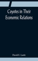 Coyotes in Their Economic Relations