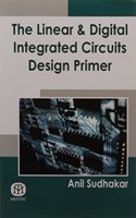 Linear And Digital Integrated Circuits Design Primer