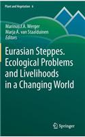 Eurasian Steppes. Ecological Problems and Livelihoods in a Changing World