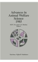 Advances in Animal Welfare Science 1985