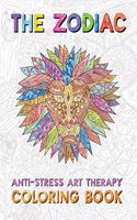 Zodiac: Anti-Stress Art Therapy Coloring Book: Anti-Stress Art Therapy Coloring Book