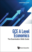 Gce A Level Economics: The Examination Skills Guide