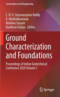 Ground Characterization and Foundations