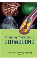 Emerging Therapeutic Ultrasound