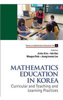 Mathematics Education in Korea - Vol. 1: Curricular and Teaching and Learning Practices