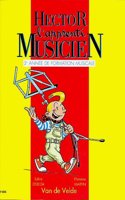 Hector, l'apprenti musicien vol.2 --- formation musicale