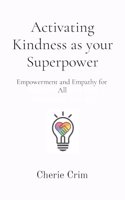 Activating Kindness as your Superpower
