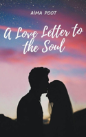 Love Letter to the Soul