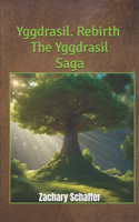 Yggdrasil. Rebirth The Yggdrasil Saga: (1 Yggdrasil. Rebirth (Omnibus))