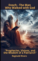 Enoch - The Man Who Walked with God