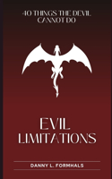 Evil Limitations