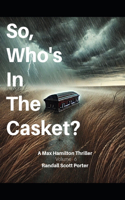 So, Who's In The Casket?