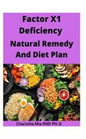 Factor X1 Deficiency Natural Remedy and Diet Plan