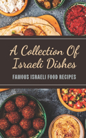 Collection Of Israeli Dishes: Famous Israeli Food Recipes: Israeli Vegetarian Cookbook