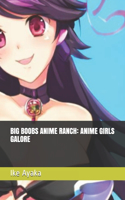 Big Boobs Anime Ranch: Anime Girls Galore