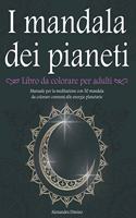 I mandala dei pianeti - Libro da colorare per adulti