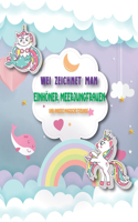 Wie Zeichnet Man Einhörner, Meerjungfrauen und andere Magische Freunde: Zeichnen Sie einfach Einhörner und Meerjungfrauen mit Führern Kinderbuch - 30 einzigartige Designs