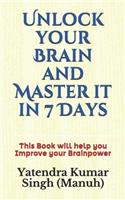 Unlock your Brain and Master it in 7 Days