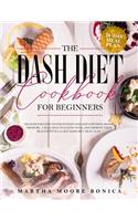 The Dash Diet Cookbook for Beginners