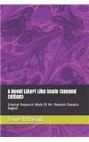 A Novel Likert Like Scale {Second Edition}