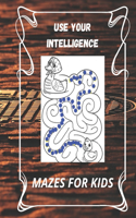 use your intelligence