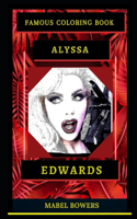 Alyssa Edwards Famous Coloring Book: Whole Mind Regeneration and Untamed Stress Relief Coloring Book for Adults