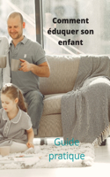 Comment Éduquer Son Enfant