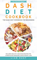 Dash Diet Cookbook: (1 Dash Diet Cookbook for Beginners)