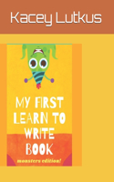My First Learn To Write Book: Monsters Edition!