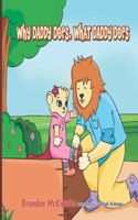 Why Daddy Does, What Daddy Does