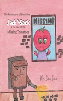 Jack the Sack and the Case of the Missing Tomatoes: (The Adventures of Jack the Sack)