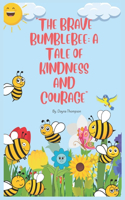 Brave Bumblebee: A Tale of Kindness and Courage