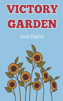 Victory Garden: A Collection of Poems and Stories