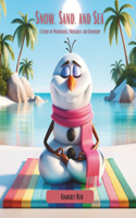 Snow, Sand, and Sea