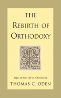 The Rebirth of Orthodoxy