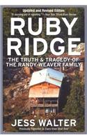 Ruby Ridge: The Truth and Tragedy of the Randy Weaver Family